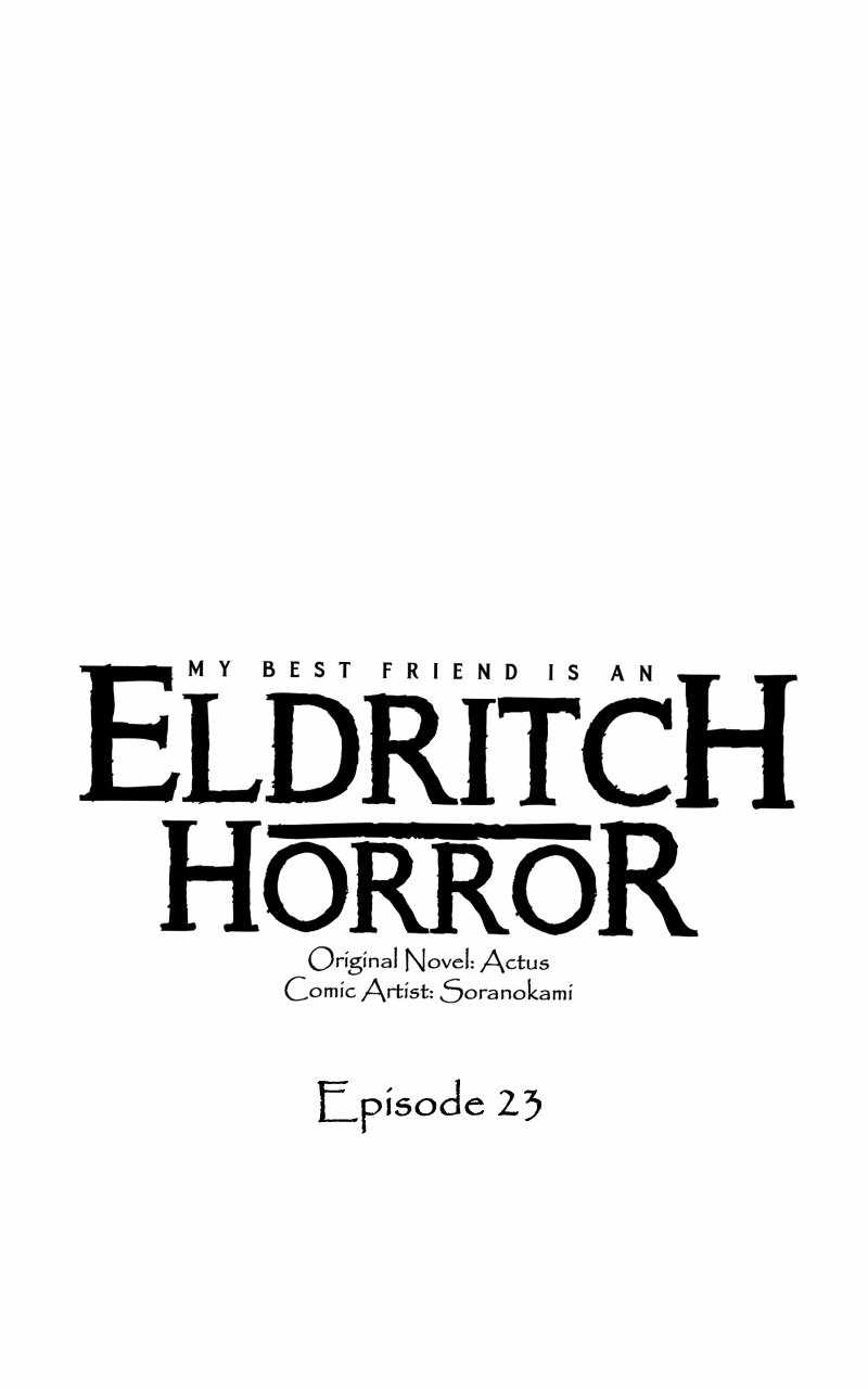 My Best Friend is an Eldritch Horror Chapter 23 1